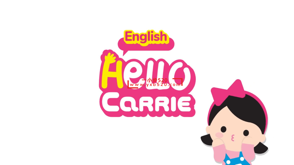 Youtube节目《Hello Carrie》你好凯利，真人外教自然拼读动画和英语儿歌，全155集，1080P高清视频，带配套音频MP3，百度网盘下载！ - 一小步 | 儿童启蒙英语-一小步 | 儿童启蒙英语